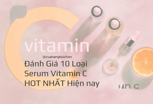 cac-serum-vitamin-c-cho-da-mun-hot-nhat-hien-nay-top-10