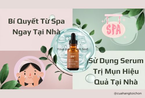 su-dung-serum-cho-da-mun-nhu-the-nao-cho-hieu-qua